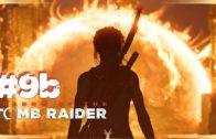 Shadow o/t Tomb Raider #9b – Hidden City/Oil Fields